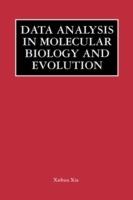 Data Analysis in Molecular Biology and Evolution - Xuhua Xia - cover