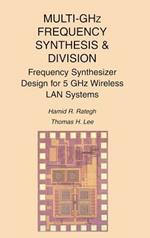 Multi-GHz Frequency Synthesis & Division: Frequency Synthesizer Design for 5 GHz Wireless LAN Systems