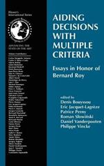 Aiding Decisions with Multiple Criteria: Essays in Honor of Bernard Roy