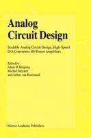 Analog Circuit Design: Scalable Analog Circuit Design, High Speed D/A Converters, RF Power Amplifiers - cover