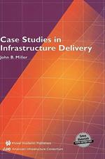 Case Studies in Infrastructure Delivery