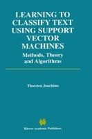 Learning to Classify Text Using Support Vector Machines - Thorsten Joachims - cover