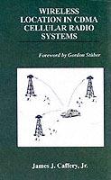 Wireless Location in CDMA Cellular Radio Systems