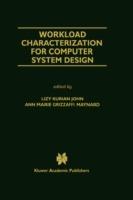 Workload Characterization for Computer System Design