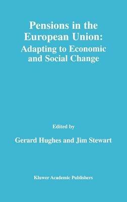 Pensions in the European Union: Adapting to Economic and Social Change: Adapting to Economic and Social Change - cover