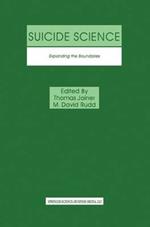 Suicide Science: Expanding the Boundaries