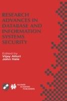 Research Advances in Database and Information Systems Security: IFIP TC11 WG11.3 Thirteenth Working Conference on Database Security July 25–28, 1999, Seattle, Washington, USA - cover