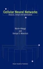 Cellular Neural Networks: Analysis, Design and Optimization