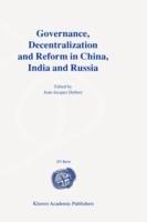 Governance, Decentralization and Reform in China, India and Russia