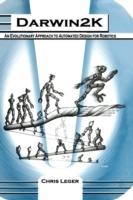 Darwin2K: An Evolutionary Approach to Automated Design for Robotics - Chris Leger - cover