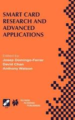 Smart Card Research and Advanced Applications: IFIP TC8 / WG8.8 Fourth Working Conference on Smart Card Research and Advanced Applications September 20–22, 2000, Bristol, United Kingdom