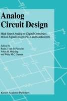 Analog Circuit Design: High-Speed Analog-to-Digital Converters, Mixed Signal Design; PLLs and Synthesizers