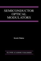 Semiconductor Optical Modulators - Koichi Wakita - cover
