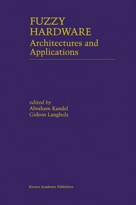 Fuzzy Hardware: Architectures and Applications - cover