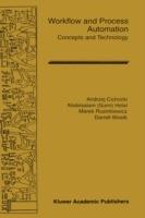 Workflow and Process Automation: Concepts and Technology - Andrzej Cichocki,Helal A. Ansari,Marek Rusinkiewicz - cover