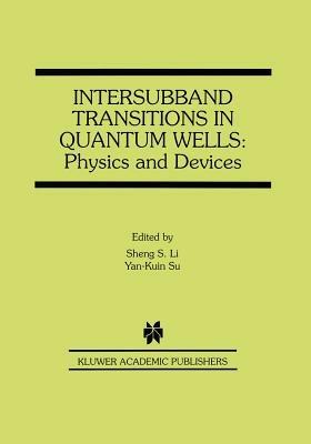 Intersubband Transitions in Quantum Wells: Physics and Devices - cover