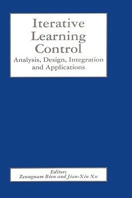 Iterative Learning Control: Analysis, Design, Integration and Applications - cover