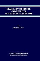 Stability of Finite and Infinite Dimensional Systems - Michael I. Gil' - cover