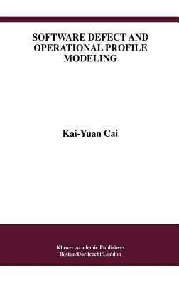 Software Defect and Operational Profile Modeling - Kai-Yuan Cai - cover