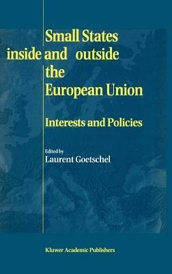 Small States Inside and Outside the European Union: Interests and Policies - cover