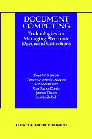Document Computing: Technologies for Managing Electronic Document Collections