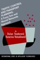 Traffic Control and Transport Planning:: A Fuzzy Sets and Neural Networks Approach - Dusan Teodorovic,Katarina Vukadinovic - cover