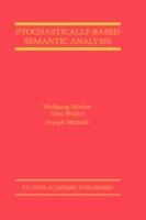 Stochastically-Based Semantic Analysis