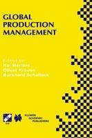 Global Production Management: IFIP WG5.7 International Conference on Advances in Production Management Systems September 6–10, 1999, Berlin, Germany