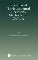 Risk-Based Environmental Decisions: Methods and Culture