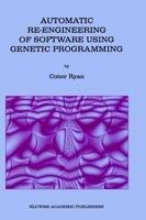 Automatic Re-engineering of Software Using Genetic Programming - Conor Ryan - cover