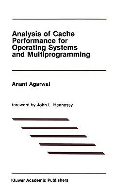 Analysis of Cache Performance for Operating Systems and Multiprogramming - Agarwal - cover
