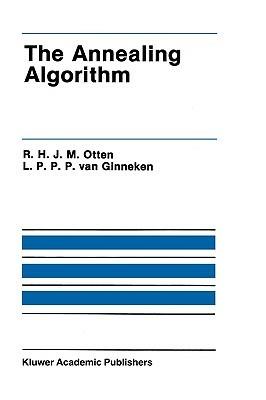 The Annealing Algorithm - R.H.J.M. Otten,L.P.P.P. van Ginneken - cover