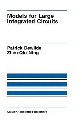 Models for Large Integrated Circuits - Patrick DeWilde,Zhen-Qiu Ning - cover