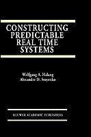 Constructing Predictable Real Time Systems - Alexander D. Stoyenko - cover