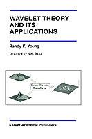 Wavelet Theory and Its Applications