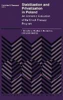 Stabilization and Privatization in Poland: An Economic Evaluation of the Shock Therapy Program - cover