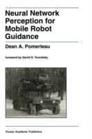 Neural Network Perception for Mobile Robot Guidance - Dean A. Pomerleau - cover
