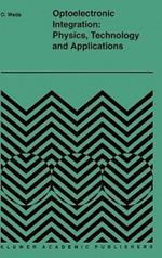 Optoelectronic Integration: Physics, Technology and Applications