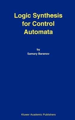 Logic Synthesis for Control Automata - Samary Baranov - cover