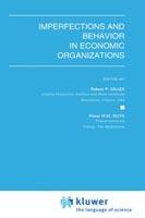 Imperfections and Behavior in Economic Organizations - cover