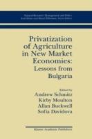 Privatization of Agriculture in New Market Economies: Lessons from Bulgaria - cover