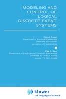 Modeling and Control of Logical Discrete Event Systems - Ratnesh Kumar,Vijay K. Garg - cover