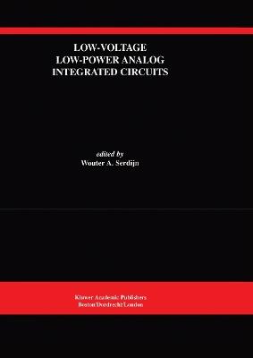 Low-Voltage Low-Power Analog Integrated Circuits: A Special Issue of Analog Integrated Circuits and Signal Processing An International Journal Volume 8, No. 1 (1995) - cover