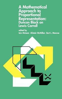 A Mathematical Approach to Proportional Representation: Duncan Black on Lewis Carroll - cover