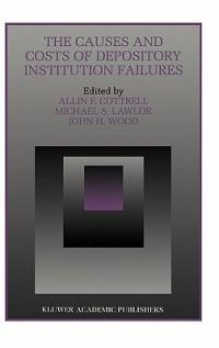 The Causes and Costs of Depository Institution Failures - cover