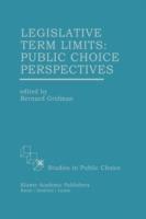 Legislative Term Limits: Public Choice Perspectives - cover