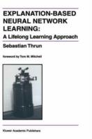 Explanation-Based Neural Network Learning: A Lifelong Learning Approach