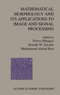 Mathematical Morphology and Its Applications to Image and Signal Processing - cover