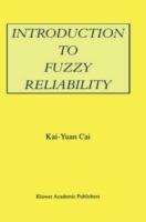 Introduction to Fuzzy Reliability - Kai-Yuan Cai - cover