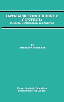Database Concurrency Control: Methods, Performance, and Analysis - Alexander Thomasian - cover
